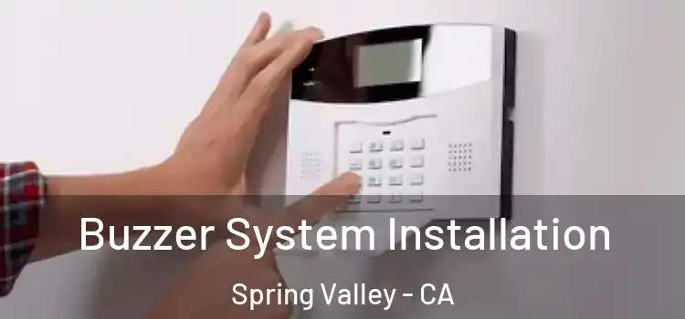 Buzzer System Installation Spring Valley - CA