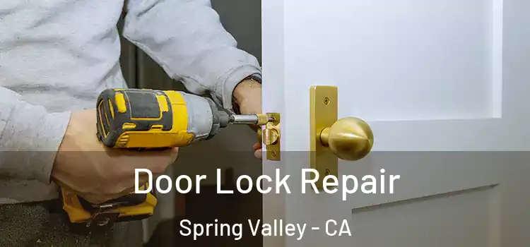  Door Lock Repair Spring Valley - CA