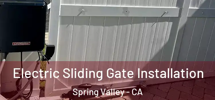  Electric Sliding Gate Installation Spring Valley - CA