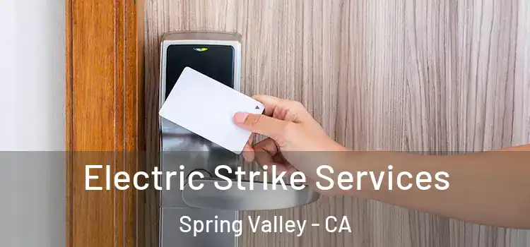 Electric Strike Services Spring Valley - CA