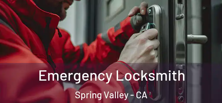 Emergency Locksmith Spring Valley - CA