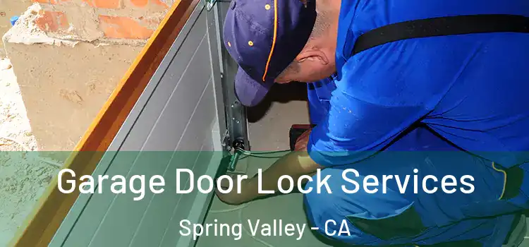  Garage Door Lock Services Spring Valley - CA