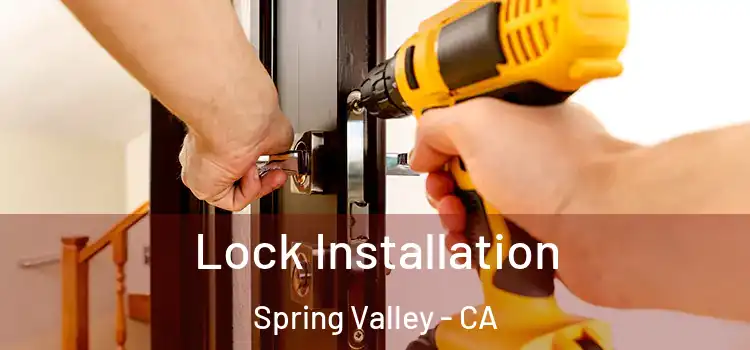 Lock Installation Spring Valley - CA
