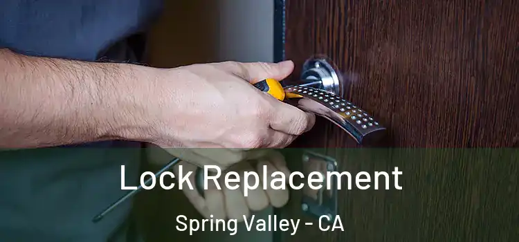 Lock Replacement Spring Valley - CA