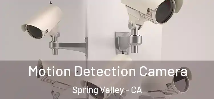  Motion Detection Camera Spring Valley - CA