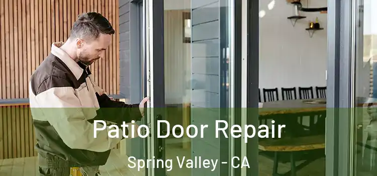  Patio Door Repair Spring Valley - CA