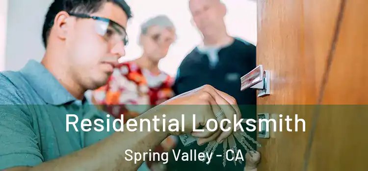 Residential Locksmith Spring Valley - CA