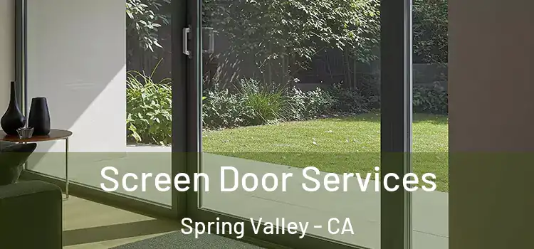 Screen Door Services Spring Valley - CA