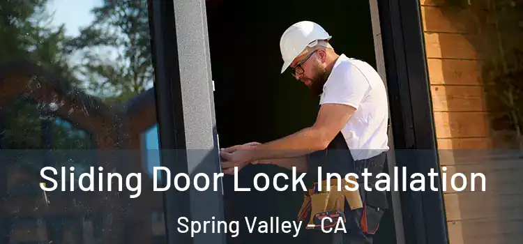 Sliding Door Lock Installation Spring Valley - CA