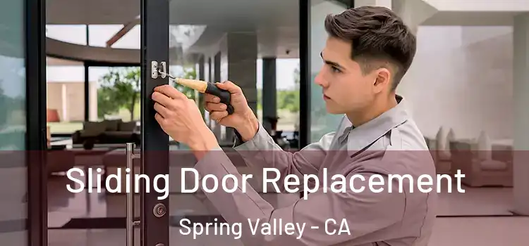 Sliding Door Replacement Spring Valley - CA