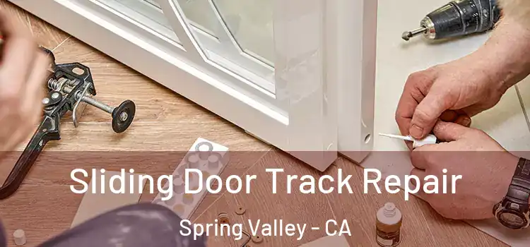  Sliding Door Track Repair Spring Valley - CA